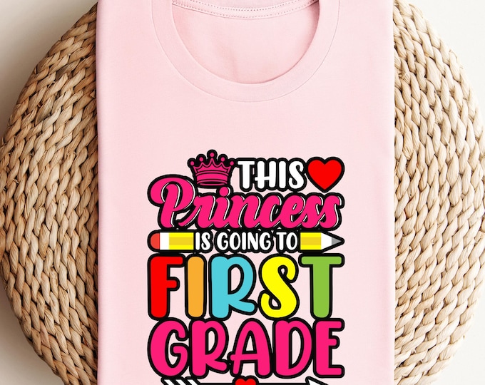 This Princess is Going to First Grade Shirts, Princess First Grade Crewneck, Hello First Grade Retro Shirt, First Grade Shirt, School Shirts