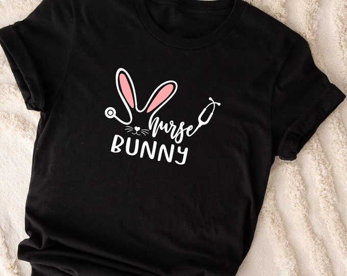 Nurse Bunny Shirt, Cute Easter Nurse Tee, Funny RN Bunny T-Shir, Easter Nursing Outfit, Spring Medical Shirt, Gift for Nurse, Bunny RN Shirt