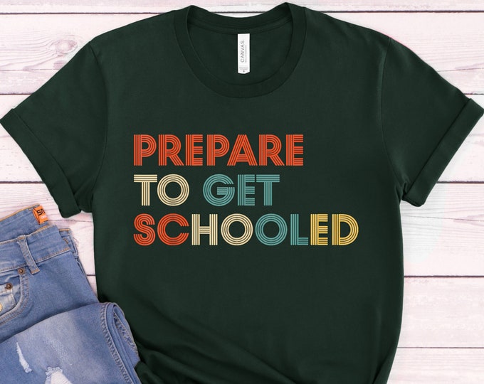 Retro 'Prepare to Get Schooled' Graphic Shirt - Unisex Back to School Tee -  Teacher Shirt - Vintage Style Casual Wear - Fun Education  Tee