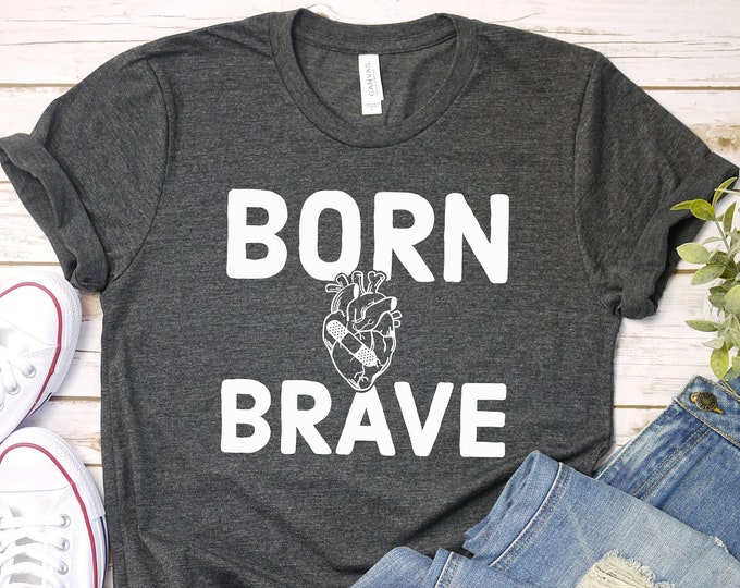Born Brave Shirt, Unisex Graphic Tee for Women &Men - Inspirational Motivational Apparel, Cute Casual Fashion Top, Comfortable Everyday Wear