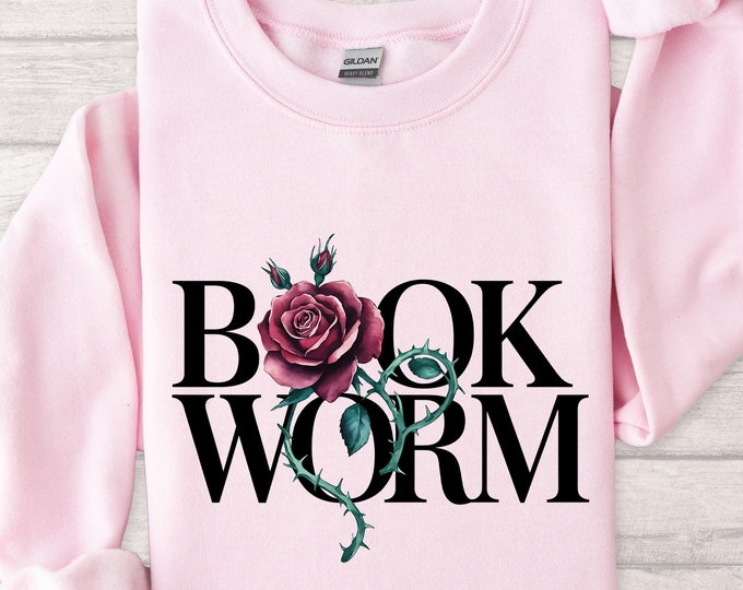Rose Book Worm Sweatshirt, Bookish Book Lover Shirt, Bookworm Valentines Day Shirt, Bookworm Sweatshirt, Cute Teacher Books Lover T-Shirt