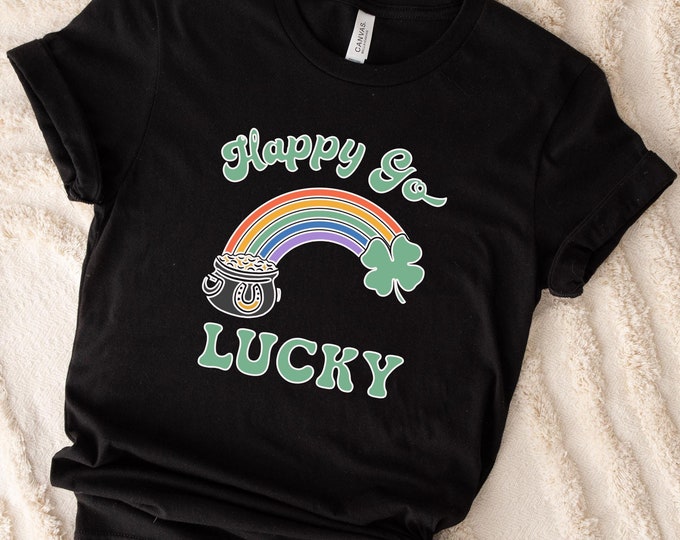 Happy Go Lucky Shamrock St. Patrick's Day Tshirt, Shamrock Happy Go Lucky Shirt, Happy Go Lucky Shamrock Sweatshirt, Patrick's Day Gift