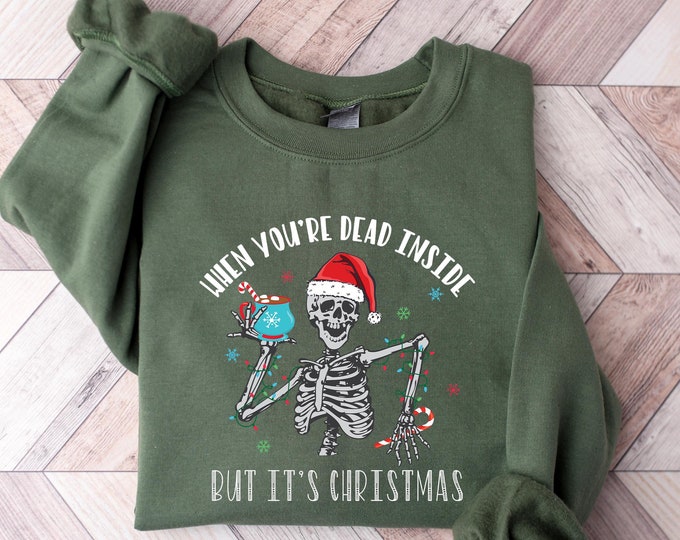 Skeleton Christmas Tee: Dark Humor & Festive Cheer – Perfect for Those Who Feel Dead Inside but Love Christmas Fun, Chirtsmas Cute Shirt