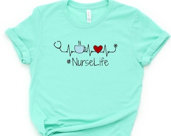 Nurse Life Shirt: RN, CNA, Nursing School Tee