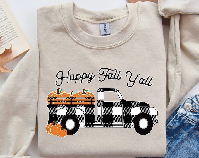 Happy Fall Yall Shirt, Pumpkin Sweatshirt, Thanksgiving Shirt Fall Shirt, Fall Shirt, Gift for Friends, Happy Fall Yall Pumpkin Truck Shirt