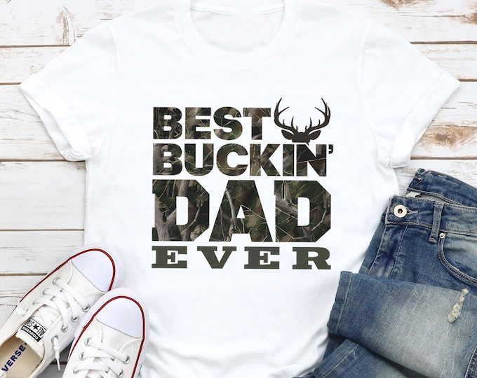 Best Buckin Dad Ever Shirt - Dad Gifts - Deer Hunting Grandpa T Shirt Best Buckin' Dad Ever Short-Sleeve, Dad Shirt, Father Gift Tee