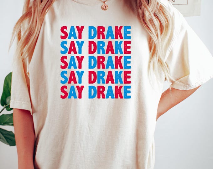 Say Drake Meme Shirt, Kendrick Lamar T-Shirt,  Super Bowl LIX Halftime Show Tee, Music Fan Gift, Graphic Tee, Hip Hop Apparel, Say Drake Tee