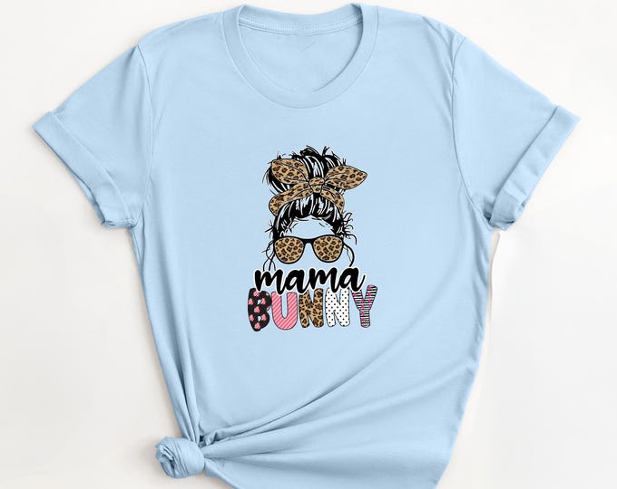 Mama Bunny Shirt, Mom Shirt, Mom Easter Sweater, Mom Bunny, Baby Mama Bunny Easter Shirt, Bunny Mommy T-shirt, Easter Tee, Easter Sweatshirt