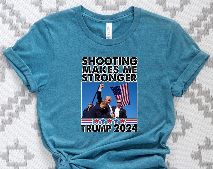 Shooting Make Me Stronger, Donald Trump Political Shirt, Make America Great Again, Trump Trending Shirt, Trump Election 2024, Trump Shirts