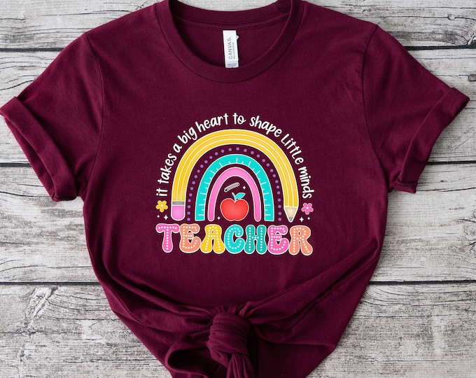 It Takes a Big Heart to Shape Little Minds' - Perfect Gift for Teachers, Educators, School Staff - Cute Rainbow and Apple Shirt, Funny Shirt