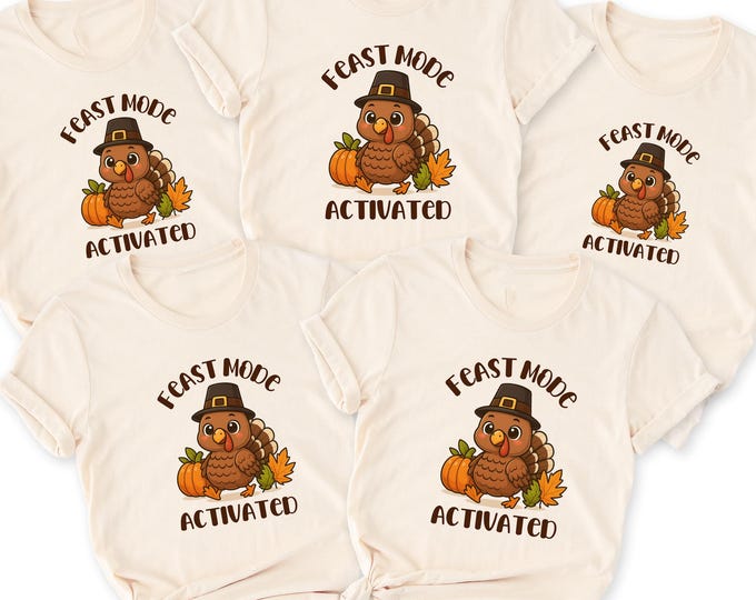 Feast Mode Activated Thanksgiving Shirt Family Matching Turkey Tee Fall Holiday Outfit Cute Pilgrim Bird Pumpkin Kids Mom Dad Fall T-Shirt