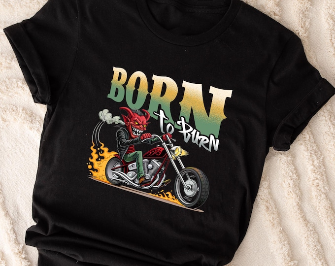 Born to Burn Shirt, Biker Motorcycle Graphic Tee, Rock Metal Shirt, Devil Face T-Shirt, Unisex Sweatshirt, Gift for Men and Women, Bike Tees