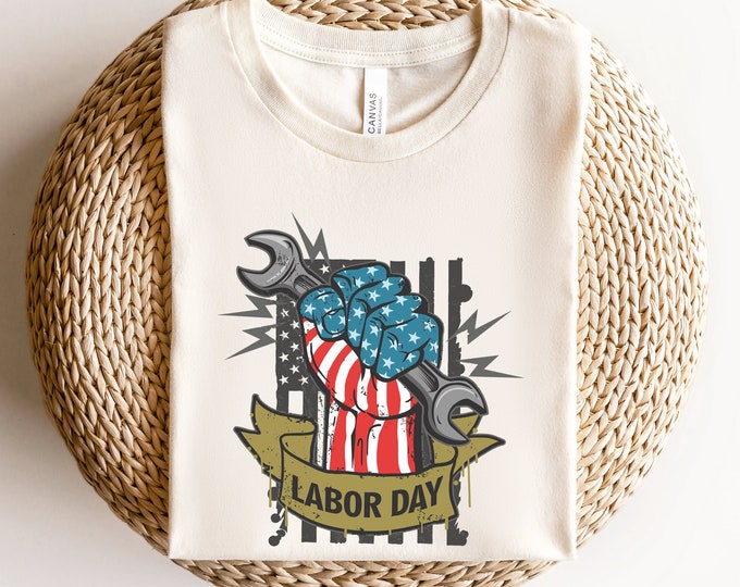 Happy Labor Day, Patriotic Shirt, American Flag Shirt, Laboring Gift, Laborer Shirt, Gift for American, Gift for Laborer, Labor Day Gift