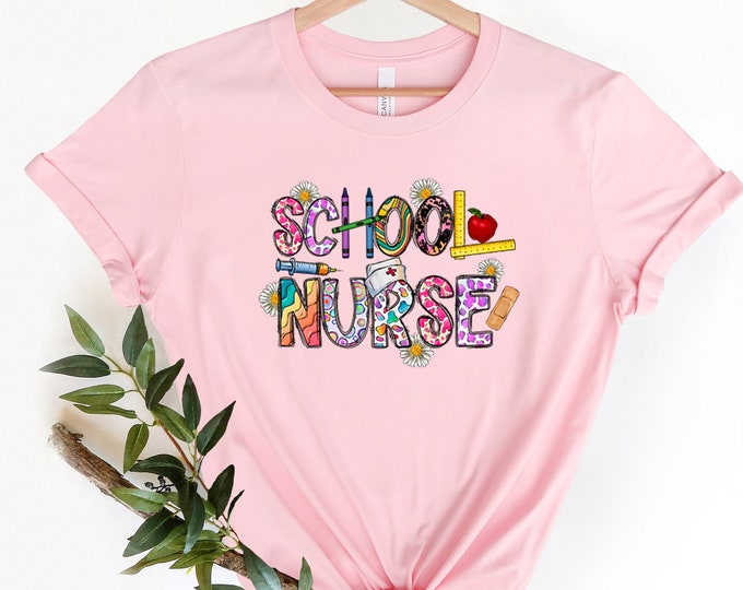 School Nurse Shirt, School Nurse Gift, Nurse Shirt, School Nurse Tee, Nurse Appreciation, Gift For Nurse, School Nurse Tshirt, Nurse Week