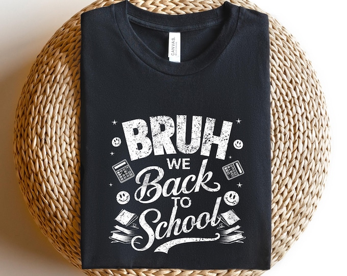 Bruh We Back T-Shirt, Teacher Shirt, Back to School T-Shirt, Teacher Gift, Teacher Appreciation, Cute School T-Shirt, Gift for Teacher