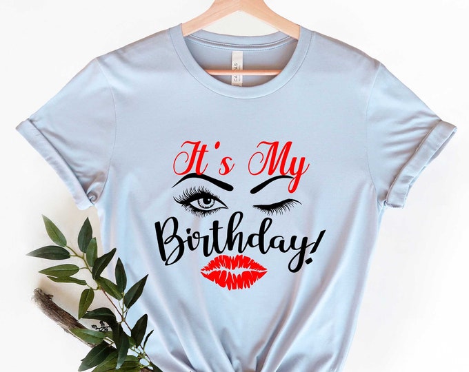 Its My Birthday Red Lips Shirt, Birthday Queen Shirt, Eyelash & Lips Birthday Shirt, Birthday Girl T-shirt, Birthday Gift For Girl