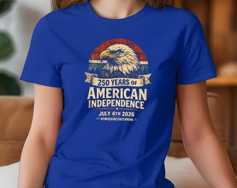 250 Years Of American Independence Shirt, July 4th 2026 Tee, USA 250th Anniversary Shirt, Patriotic Eagle Graphic T-Shirt