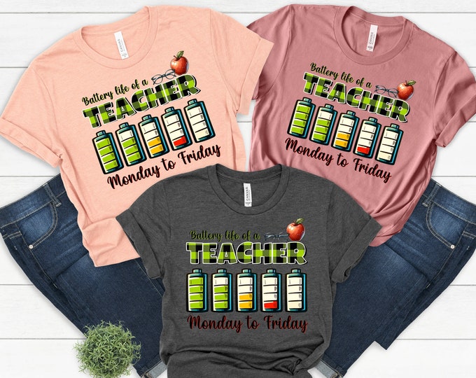 Funny Teacher Shirt - Battery Life from Monday to Friday - Perfect Gift for Teachers, Educators, and School Staff - Humorous and Cute Design