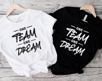 One Team One Dream T-Shirt | Motivational Teamwork Tee | Matching Team Shirts | Inspirational Quote Shirt | Group Uniform,Custom Team Shirt