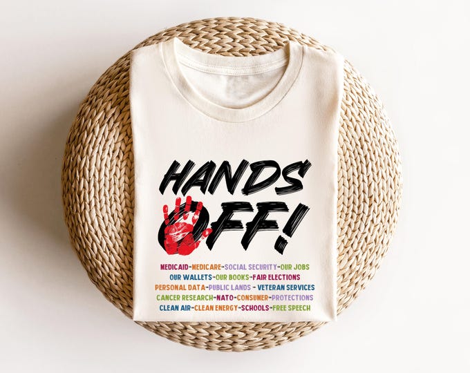 Hands Off Protest Shirt, Political Statement Tee, Social Rights Graphic T-Shirt, Anti-Government March Shirt, Civil Rights Awareness T-shirt