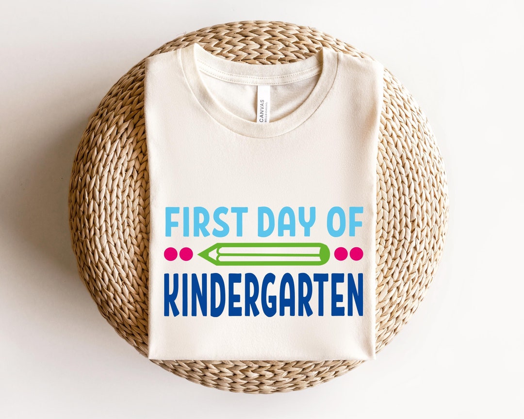 First Day of Kindergarten Shirt: Back to School Tee - Etsy