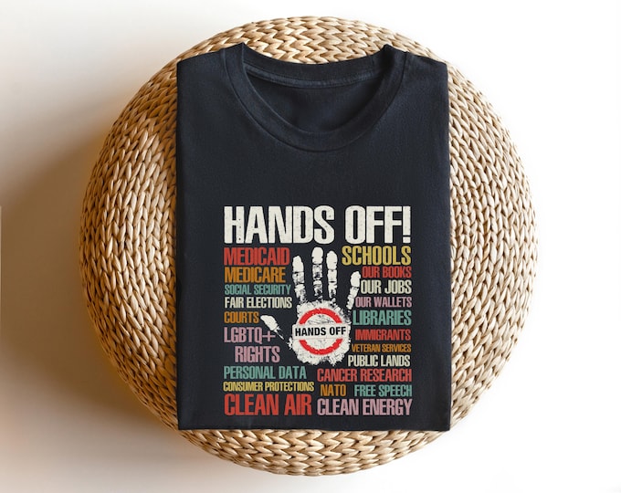 Hands Off Protest Shirt, Political Statement Tee, Social Rights Graphic T-Shirt, Anti-Government March Shirt, Civil Rights Awareness T-shirt