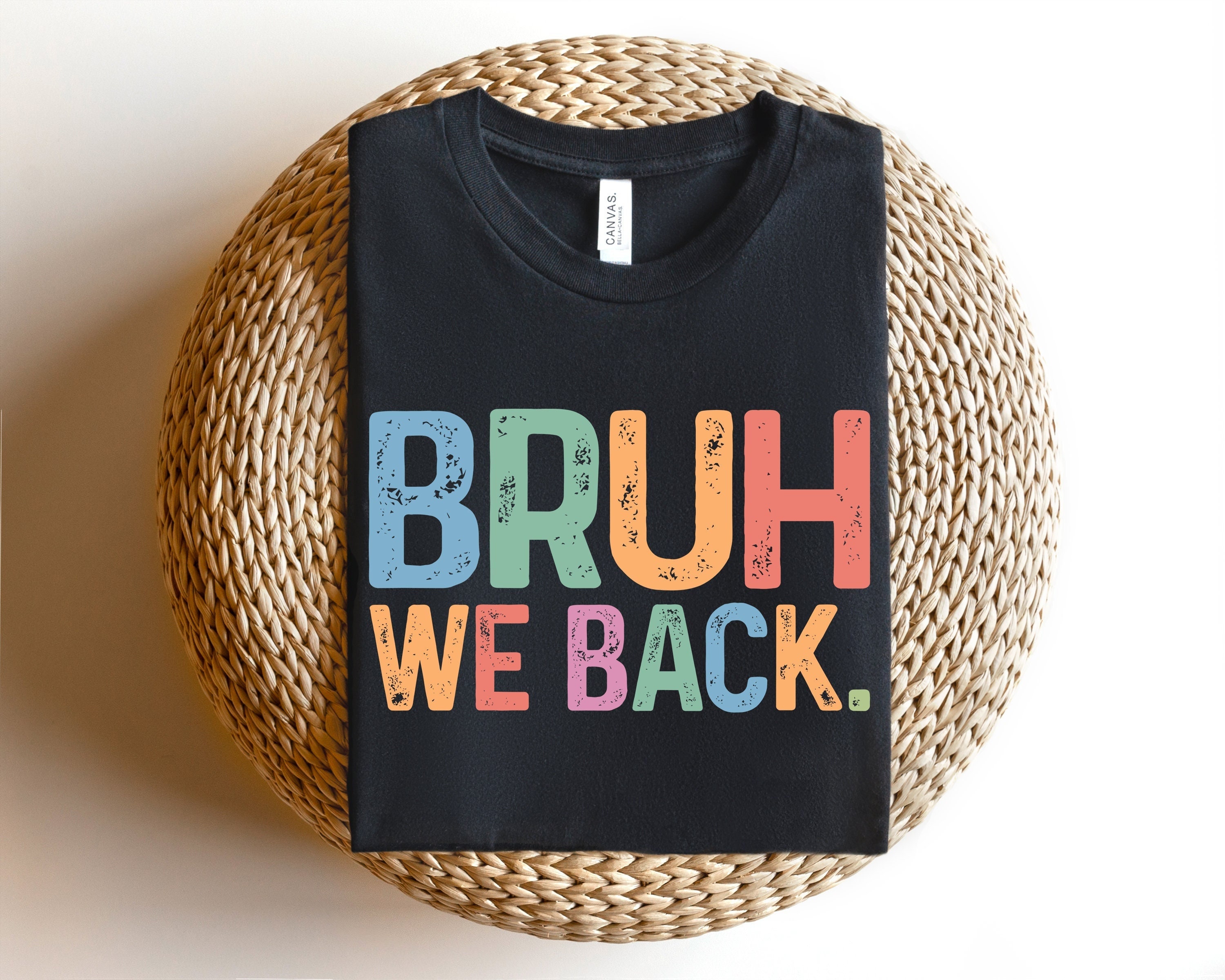 Bruh We Back to School T-shirt, Back to School Shirt for Teachers, Back to School Sweatshirt, Retro Style Funny Comeback Graphic Sweatshirt
