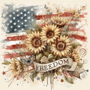 May include: A watercolor painting of sunflowers with a banner that reads "FREEDOM" in front of a faded American flag.