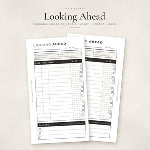 May include: Two white printable planner inserts titled Looking Ahead with black text and lines. The layout includes sections for month, year, date, time, what, and type, with a checklist for appointments, events, and reminders, plus a section for date TBD.
