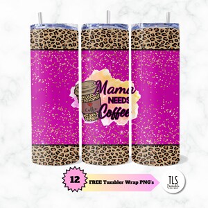 Mama braucht Kaffeebecher Design: 20 Oz Skinny Tumbler Wrap (Digitaler Download)