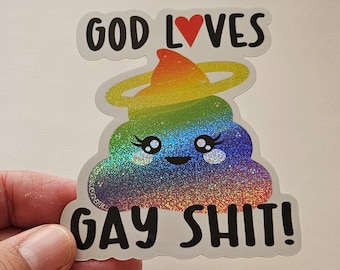 GLITTERED God Loves Gay Shit LGBTQ| Queer Ally Vinyl Sticker