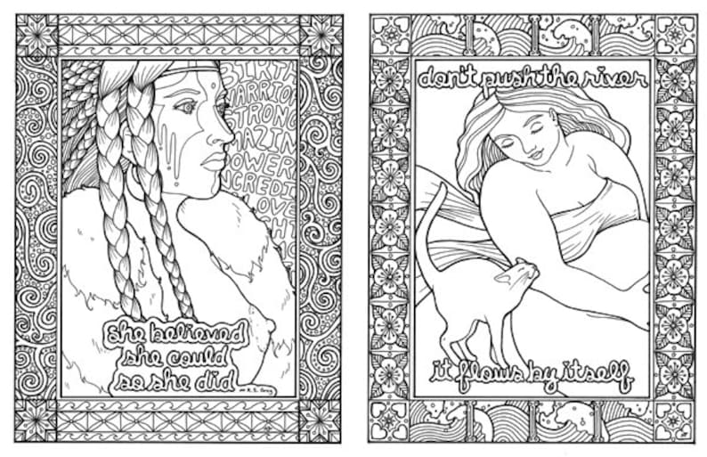 Peut inclure: Deux pages &agrave; colorier en noir et blanc avec des citations inspirantes. La premi&egrave;re page repr&eacute;sente une femme aux longues tresses avec la citation "Elle croyait qu'elle pouvait, alors elle l'a fait". La deuxi&egrave;me page repr&eacute;sente une femme aux cheveux longs tenant un chat avec la citation "Ne pousse pas la rivi&egrave;re, elle coule d'elle-m&ecirc;me."