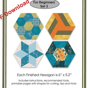 May include: A PDF download for an English paper piecing tutorial titled "Hexagon Unchained." The image displays four colorful hexagon quilt blocks, each approximately 6" x 5.2". The tutorial is designed for beginners and includes instructions and printable pages.