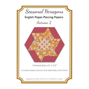 May include: A product label for Seasonal Hexagons English Paper Piecing Papers Autumn 2. The graphic shows a central hexagon with a star pattern in shades of red, orange, and floral prints. Text states Finished Size is 6 inches by 5.2 inches.