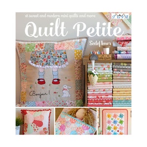 QUILT PETITE, 18 Sweet and Modern Mini Quilts and More, by Sedef Imer, Softcover Book