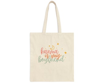 Karma is My Boyfriend Taylor Swift Cotton Canvas Tote Bag