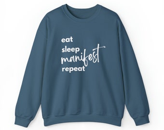 Eat Sleep Manifest Repeat Cozy Sweatshirt