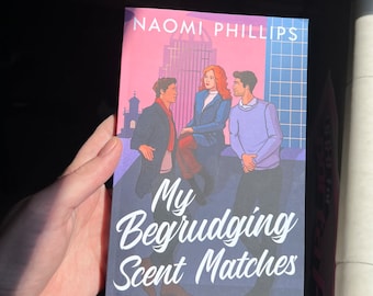 My Begrudging Scent Matches: An MMF Omegaverse Romance — Signed Edition