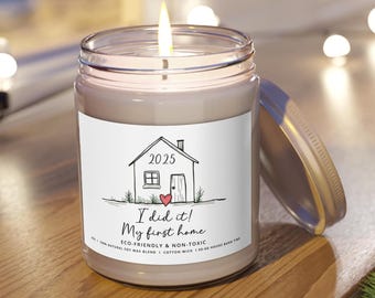 First Home 2025 Candle, I Did It New Home Candle, Housewarming Soy Candle, First House 2025 Gift, New House Candle