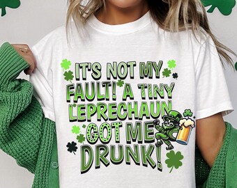 Funny St. Patrick's Day T-Shirt: Tiny Leprechaun Got Me Drunk, Comfort Colors Tee