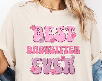 BEST BABYSITTER EVER T-shirt Whimsical Retro Design in Pinks