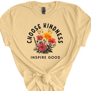 Choose Kindness & INSPIRE GOOD Positivity T-Shirt, Positive Inspirational Message Cotton Tee, Get Matching Shirts with Different Inspiration