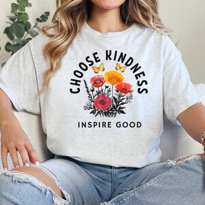 Choose Kindness & INSPIRE GOOD Positivity T-Shirt, Positive Inspirational Message Cotton Tee, Get Matching Shirts with Different Inspiration