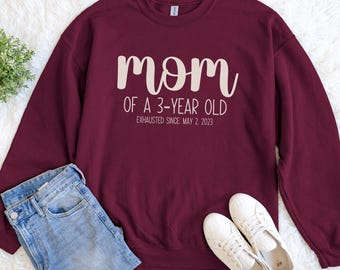 Spersonalizowana bluza dla mamy, bluza dla mamy 3-latka, spersonalizowany prezent dla wyczerpanej mamy, prezent dla młodej mamy, prezent na Dzień Matki