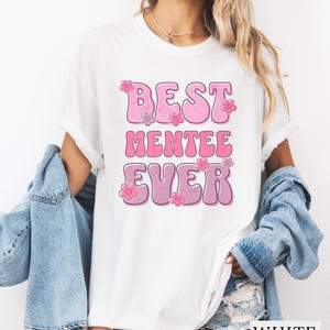 BEST MENTEE EVER T-Shirt, Cute Pink Retro Design Shirt, Perfect Mentee Gift, Mentorship Appreciation Tee, Mentee Gift Comfort Colors® Tee