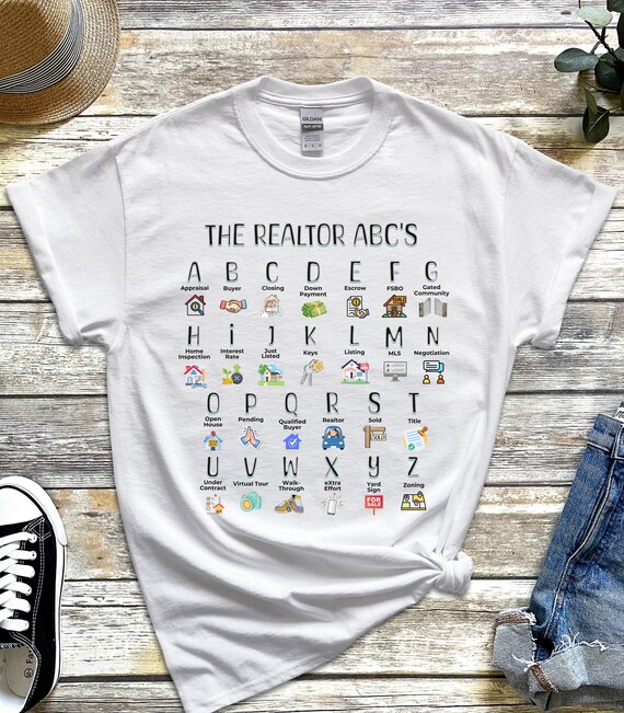 REALTOR ABC's ALPHABET Shirt, Real Estate T-Shirt Gift, Real Estate Agent Gift for Realtor Tee, Realtor Tshirt Closing Gift Marketing Shirt