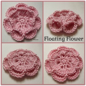May include: Four pink crocheted flowers, each with a layered design, are shown against a white background. The text "Floating Flower" is displayed in the center of the image.