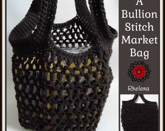 A Bullion Stitch Market Bag ~ PDF Crochet Pattern