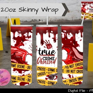 20oz Skinny Tumbler Sublimation Design - True Crime Obsessed - PNG for sublimation - 20oz skinny straight