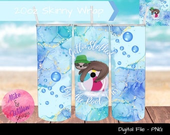 20oz Skinny Tumbler Sublimation Design -Gettin Slothed by the Pool Bar - PNG for sublimation - 20oz skinny straight